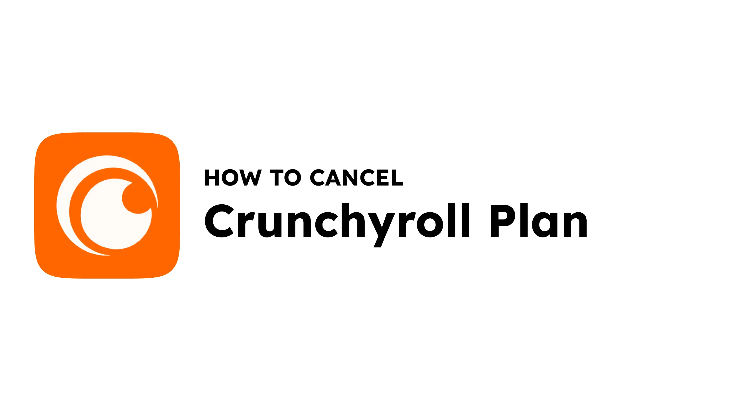 How to cancel Crunchyroll